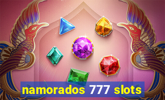 namorados 777 slots